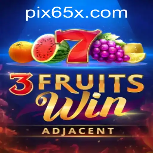 Exploring 3FruitsWin: A Slot Game Adventure with 65X.COM
