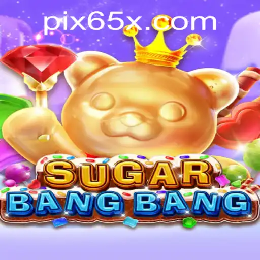 SugarBangBang: A New Gaming Sensation with 65X.COM