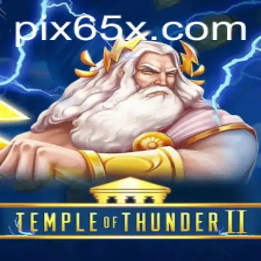 Discover the Thrilling World of TempleofThunderII: A Gaming Adventure by 65X.COM