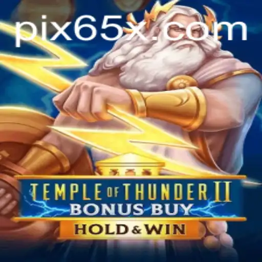 Explore the Thrills of TempleofThunderIIBonusBuy on 65X.COM